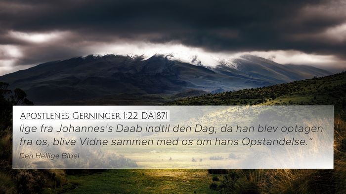 Apostlenes Gerninger 1:22 DA1871 Bible Verse Image