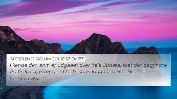 Apostlenes Gerninger 10:37 DA1871 Bible Verse Image