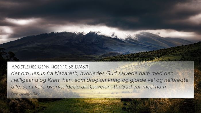 Apostlenes Gerninger 10:38 DA1871 Bible Verse Image