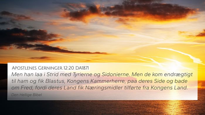 Apostlenes Gerninger 12:20 DA1871 Bible Verse Image