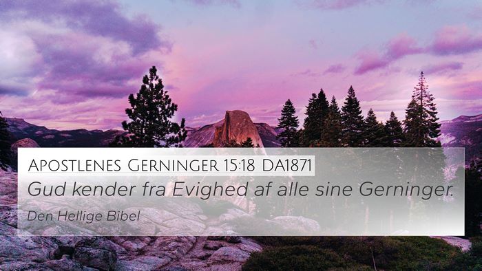 Apostlenes Gerninger 15:18 DA1871 Bible Verse Image