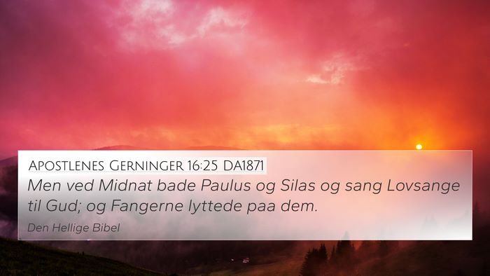 Apostlenes Gerninger 16:25 DA1871 Bible Verse Image