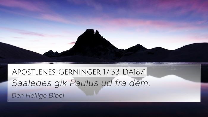Apostlenes Gerninger 17:33 DA1871 4K Wallpaper - Saaledes gik Paulus ud fra - 4K Wallpaper Bible Verse