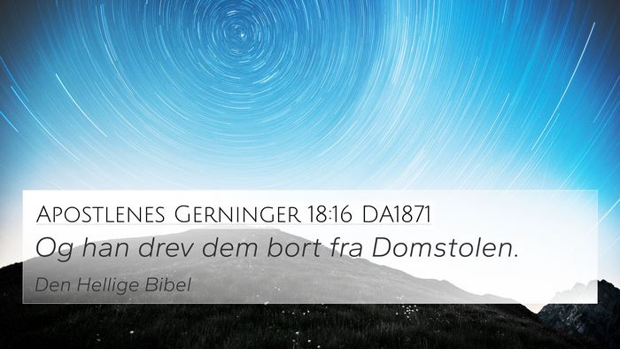 Apostlenes Gerninger 18:16 DA1871 4K Wallpaper - Og han drev dem bort fra - 4K Wallpaper Bible Verse