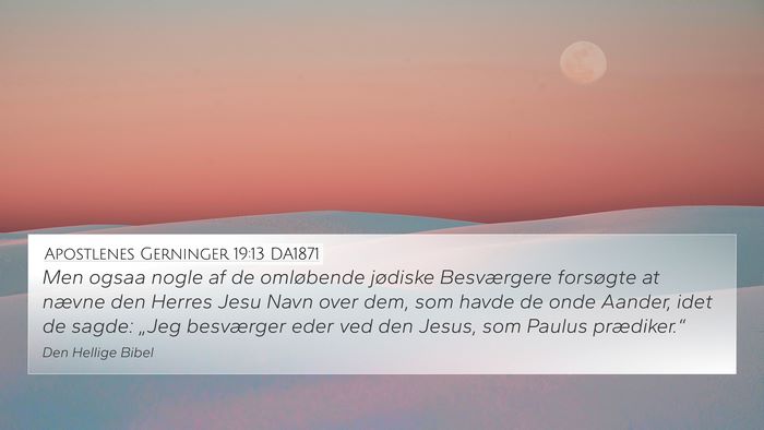 Apostlenes Gerninger 19:13 DA1871 Bible Verse Image