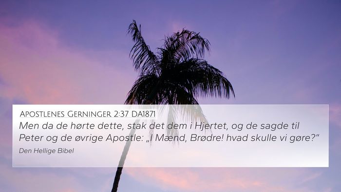 Apostlenes Gerninger 2:37 DA1871 Bible Verse Image