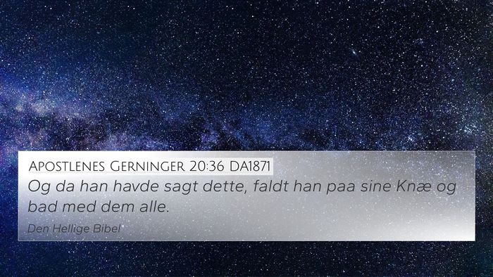 Apostlenes Gerninger 20:36 DA1871 Bible Verse Image