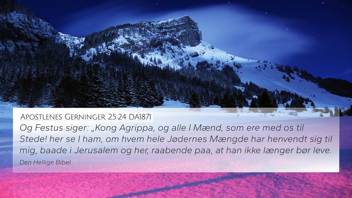 Apostlenes Gerninger 25:24 DA1871 Bible Verse Image
