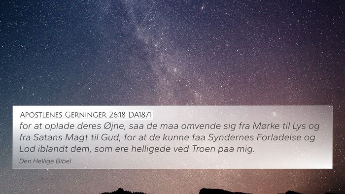 Apostlenes Gerninger 26:18 DA1871 Bible Verse Image