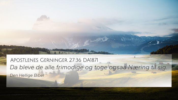 Apostlenes Gerninger 27:36 DA1871 Bible Verse Image