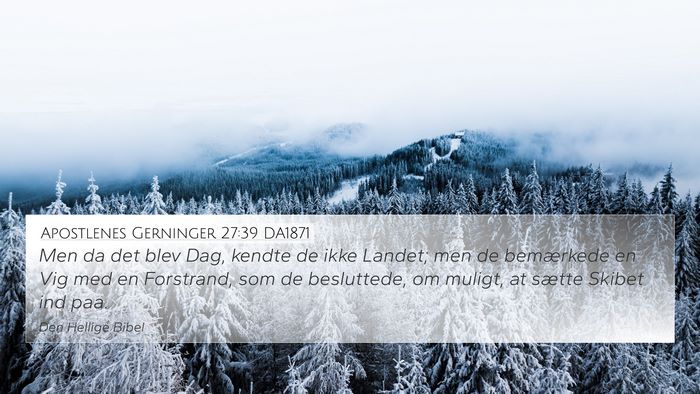 Apostlenes Gerninger 27:39 DA1871 Bible Verse Image