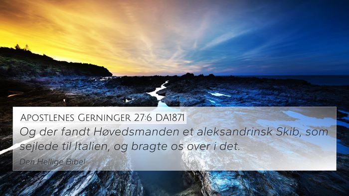 Apostlenes Gerninger 27:6 DA1871 Bible Verse Image