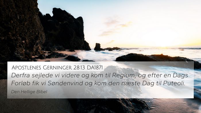 Apostlenes Gerninger 28:13 DA1871 4K Wallpaper - Derfra sejlede vi videre og kom til Regium, og - 4K Wallpaper Bible Verse
