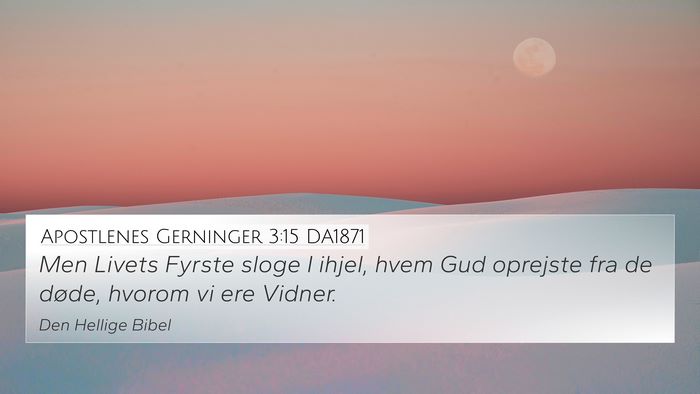 Apostlenes Gerninger 3:15 DA1871 Bible Verse Image