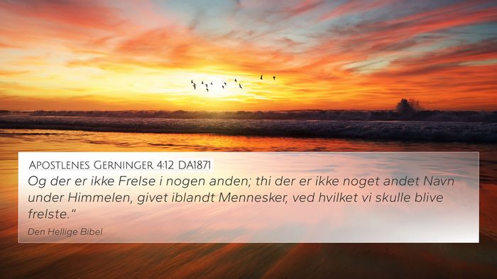 Apostlenes Gerninger 4:12 DA1871 Bible Verse Image