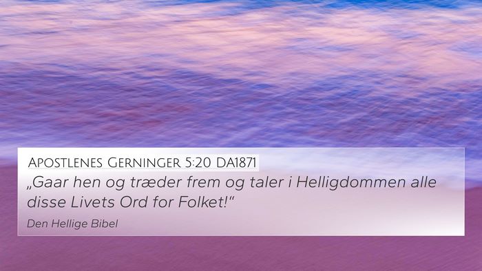 Apostlenes Gerninger 5:20 DA1871 Bible Verse Image