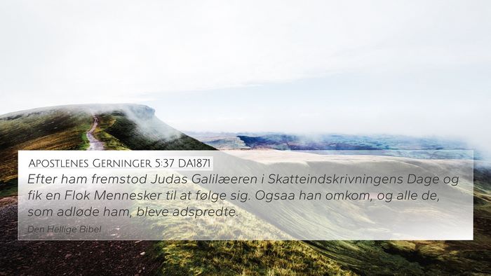 Apostlenes Gerninger 5:37 DA1871 Bible Verse Image