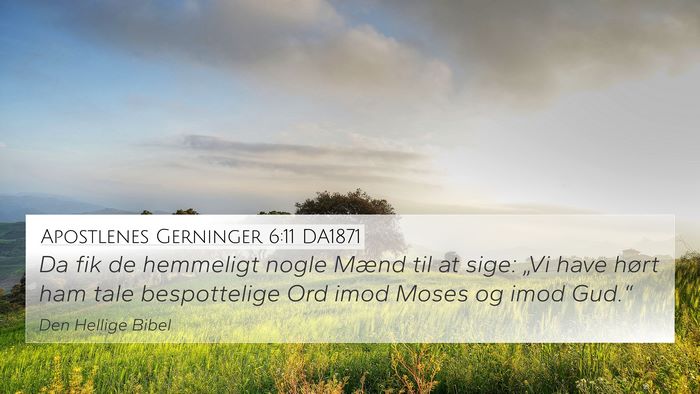 Apostlenes Gerninger 6:11 DA1871 Bible Verse Image