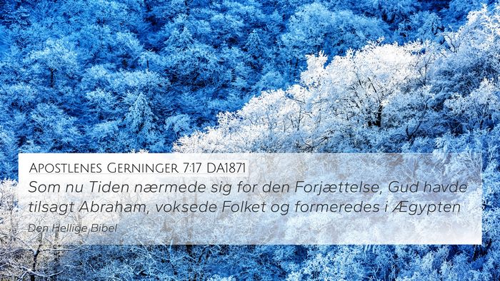 Apostlenes Gerninger 7:17 DA1871 4K Wallpaper - Som nu Tiden nærmede sig for den Forjættelse, - 4K Wallpaper Bible Verse