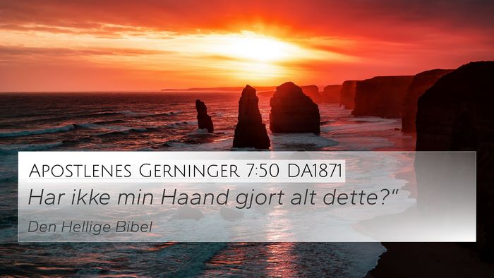 Apostlenes Gerninger 7:50 DA1871 4K Wallpaper - Har ikke min Haand gjort alt - 4K Wallpaper Bible Verse