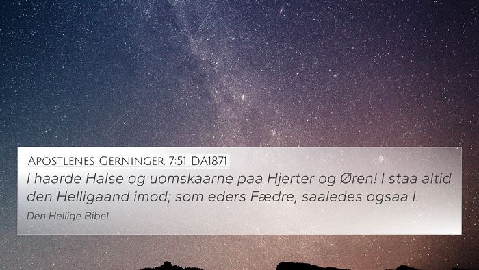 Apostlenes Gerninger 7:51 DA1871 Bible Verse Image