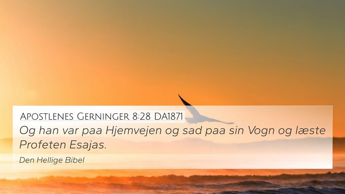 Apostlenes Gerninger 8:28 DA1871 4K Wallpaper - Og han var paa Hjemvejen og sad paa sin Vogn og - 4K Wallpaper Bible Verse