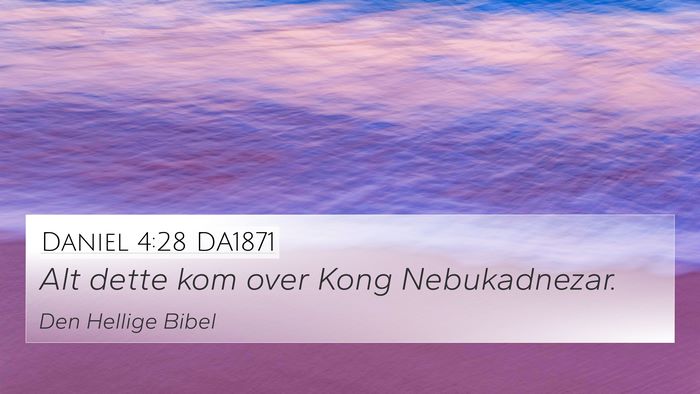 Daniel 4:28 DA1871 4K Wallpaper - Alt dette kom over Kong - 4K Wallpaper Bible Verse