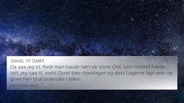 Daniel 7:11 DA1871 4K Wallpaper - Da saa jeg til, fordi man havde hørt de store - 4K Wallpaper Bible Verse