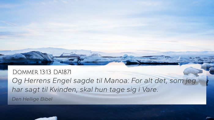 Dommer 13:13 DA1871 4K Wallpaper - Og Herrens Engel sagde til Manoa: For alt det, - 4K Wallpaper Bible Verse
