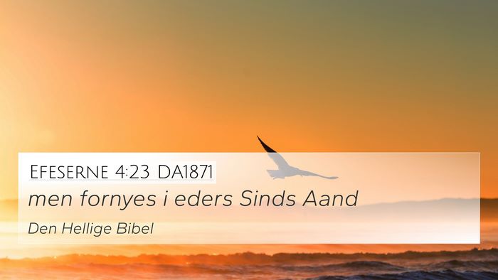 Efeserne 4:23 DA1871 Bible Verse Image