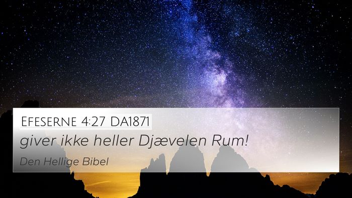 Efeserne 4:27 DA1871 Bible Verse Image