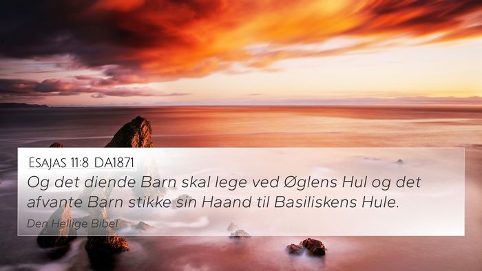 Esajas 11:8 DA1871 Bible Verse Image
