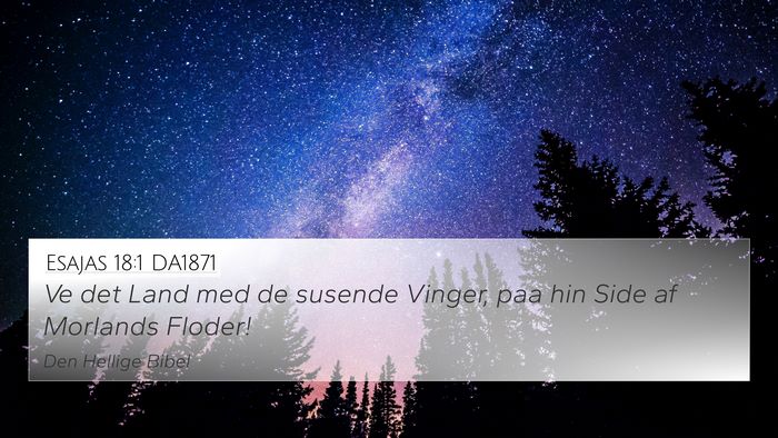 Esajas 18:1 DA1871 Bible Verse Image