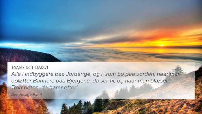 Esajas 18:3 DA1871 Bible Verse Image