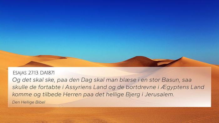Esajas 27:13 DA1871 Bible Verse Image