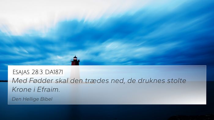 Esajas 28:3 DA1871 Bible Verse Image