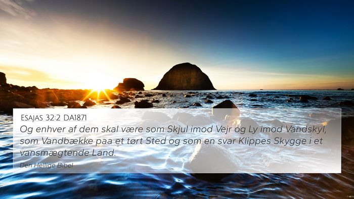 Esajas 32:2 DA1871 Bible Verse Image