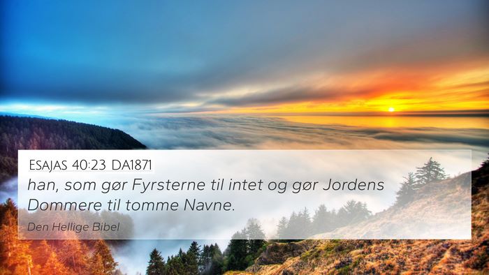 Esajas 40:23 DA1871 Bible Verse Image