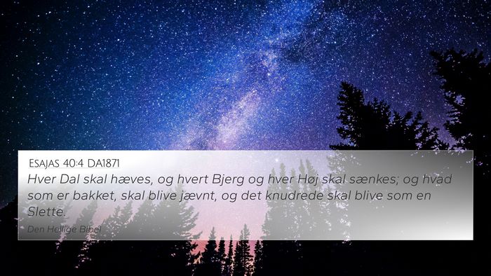 Esajas 40:4 DA1871 Bible Verse Image