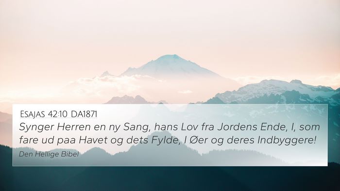 Esajas 42:10 DA1871 Bible Verse Image