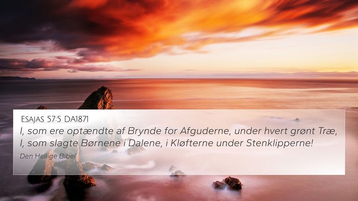 Esajas 57:5 DA1871 Bible Verse Image
