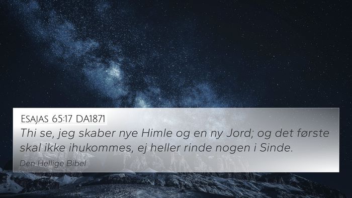 Esajas 65:17 DA1871 Bible Verse Image