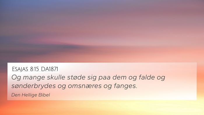 Esajas 8:15 DA1871 Bible Verse Image