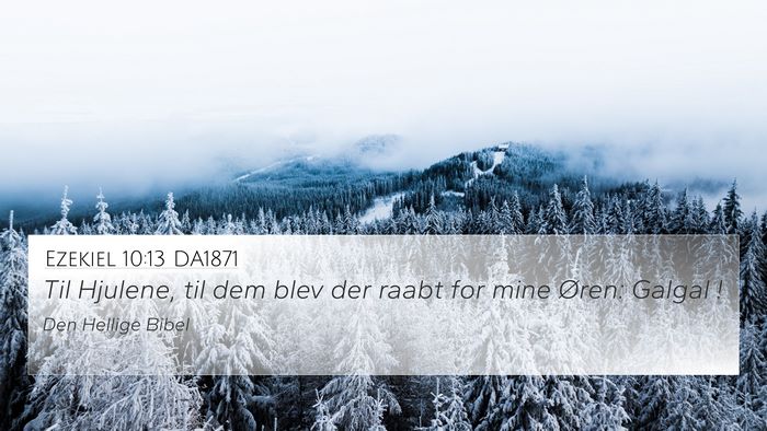 Ezekiel 10:13 DA1871 Bible Verse Image