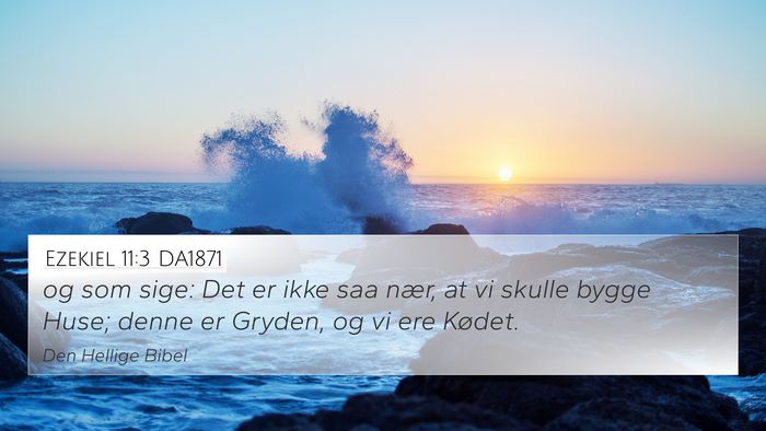Ezekiel 11:3 DA1871 Bible Verse Image