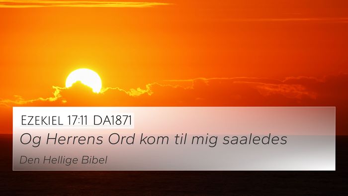 Ezekiel 17:11 DA1871 Bible Verse Image