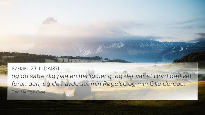 Ezekiel 23:41 DA1871 Bible Verse Image