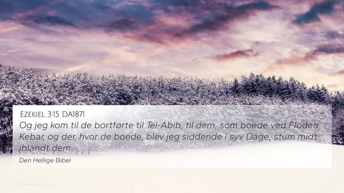 Ezekiel 3:15 DA1871 Bible Verse Image
