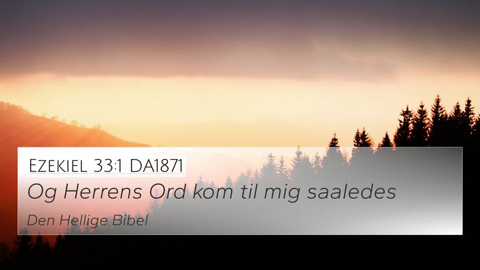 Ezekiel 33:1 DA1871 4K Wallpaper - Og Herrens Ord kom til mig - 4K Wallpaper Bible Verse