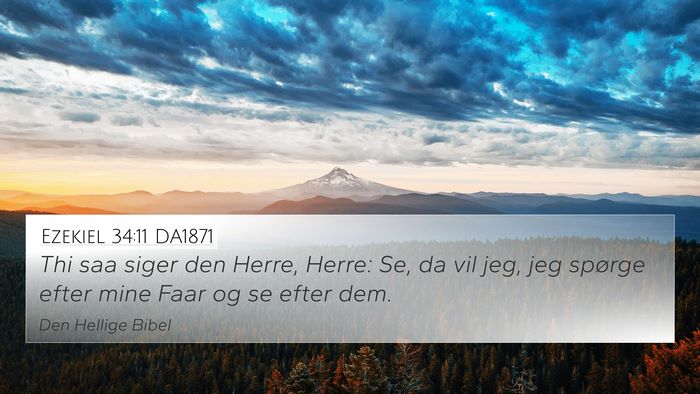 Ezekiel 34:11 DA1871 Bible Verse Image